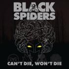 Black Spiders - Can't Die, Won't Die