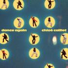 Chloe Caillet - Dance Again