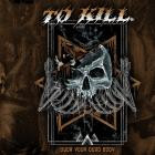 To Kill - Over Your Dead Body
