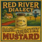 Red River Dialect - Basic Country Mustard