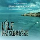 Erwann Kermorvant - L'Ile prisonniere (Musique Originale de la Serie)