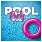 Pool Party 2024 / Summer Hits 2024