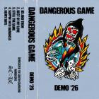Dangerous Game - Demo '26