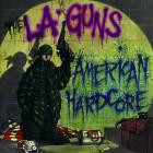 L A  Guns - American Hardcore