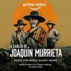 Andrea Balency-Bearn - La Cabeza De Joaquin Murrieta