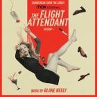 Blake Neely - The Flight Attendant Season 1
