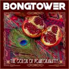 BONGTOWER - The Color Of Pomegranates