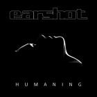 Earshot - Humaning