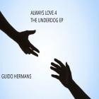 Guido Hermans - Always Love 4 The Underdog