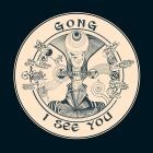 Gong - I See You (10th Anniversary Edition)