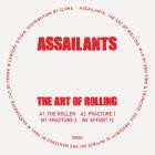 ASSAILANTS - The Art Of Rolling EP