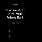 Deathprod - Sow Your Gold In The White Foliated Earth