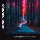 Slang Dome - Deep Black Forest