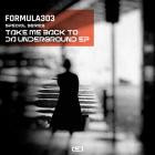 formula303 - Take Me Back To Da Underground EP