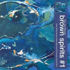 Brown Spirits - Brown Spirits #1