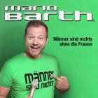 Mario Barth - Maenner sind nichts ohne die Frauen