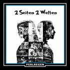 Perlregen - 2 Seiten 2 Welten (Radio Edit)