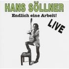 Hans Soellner - Endlich eine Arbeit