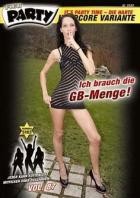 Fick Party - Ich Brauch Die GB-Menge!