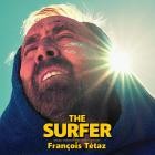 Francois Tetaz - The Surfer (Original Motion Picture Soundtrack)