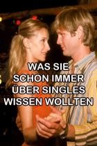 Was Sie schon immer über Singles wissen wollten