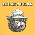Honeybear, The Band - - I Was Wrong  