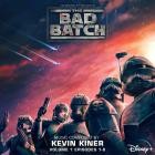 Kevin Kiner - Star Wars The Bad Batch Vol  1 Episodes 1-8 (Origina