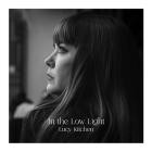 Lucy Kitchen - - In The Low Light  