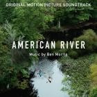 Ben Morris - American River (Original Motion Picture Soundtrack)