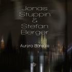 Jonas Stuppin and Stefan Berger - Aurora Borealis