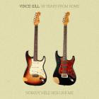 Vince Gill - 50 Years From Home Nobody Held Her Like Me
