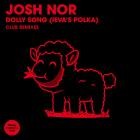 Josh Nor - Dolly Song (Ieva's Polka) (Club Remixes)