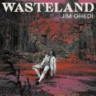 Jim Ghedi - Wasteland