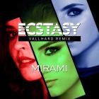 Mirami - Ecstasy (Vallhard Remix)