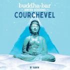 VA - Buddha Bar Winter Sessions in Courchevel By Ravin