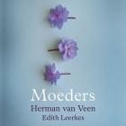 Herman van Veen & Edith Leerkes - Moeders