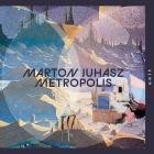 Marton Juhasz - Metropolis