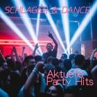 Schlager & Dance (Aktuelle Party Hits)