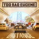 Too Bad Eugene-Distance-16BIT-WEB-FLAC-2022-FLACCiD