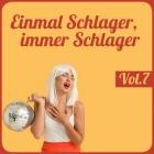 Einmal Schlager, immer Schlager Vol.7