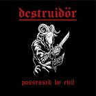 Destruidor - Possessed by Evil