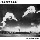 Precursor - Us + Deathbird