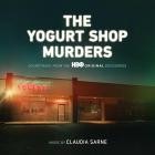 Claudia Sarne - The Yogurt Shop Murders (Soundtrack from the HBO Ser