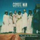 Coyote Man - Prosthetic Memories