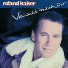 Roland Kaiser - Verrückt nach Dir