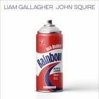 Liam Gallagher x John Squire - Just Another Rainbow