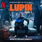 Mathieu Lamboley - Lupin Part 3 (Soundtrack from the Netflix Series)