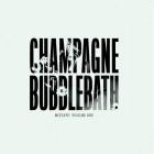 Champagne Bubblebath - Mixtape: Volume One