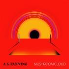 A S  Fanning - Mushroom Cloud