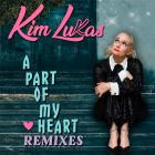 Kim Lukas - A Part Of My Heart (Remixes)